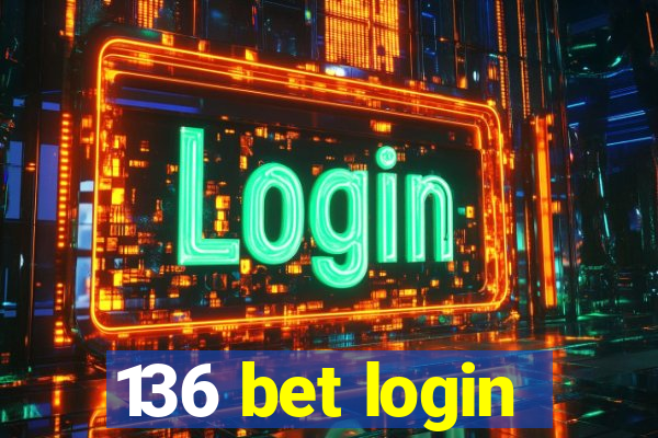 136 bet login